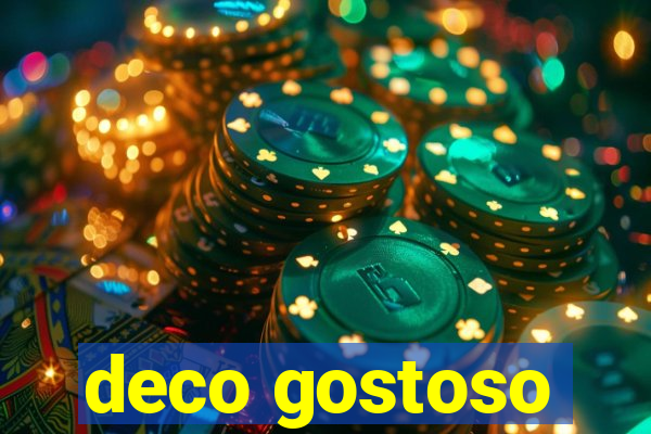 deco gostoso